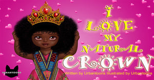 I Love My Natural Crown SALE - UrbanToons Inc.