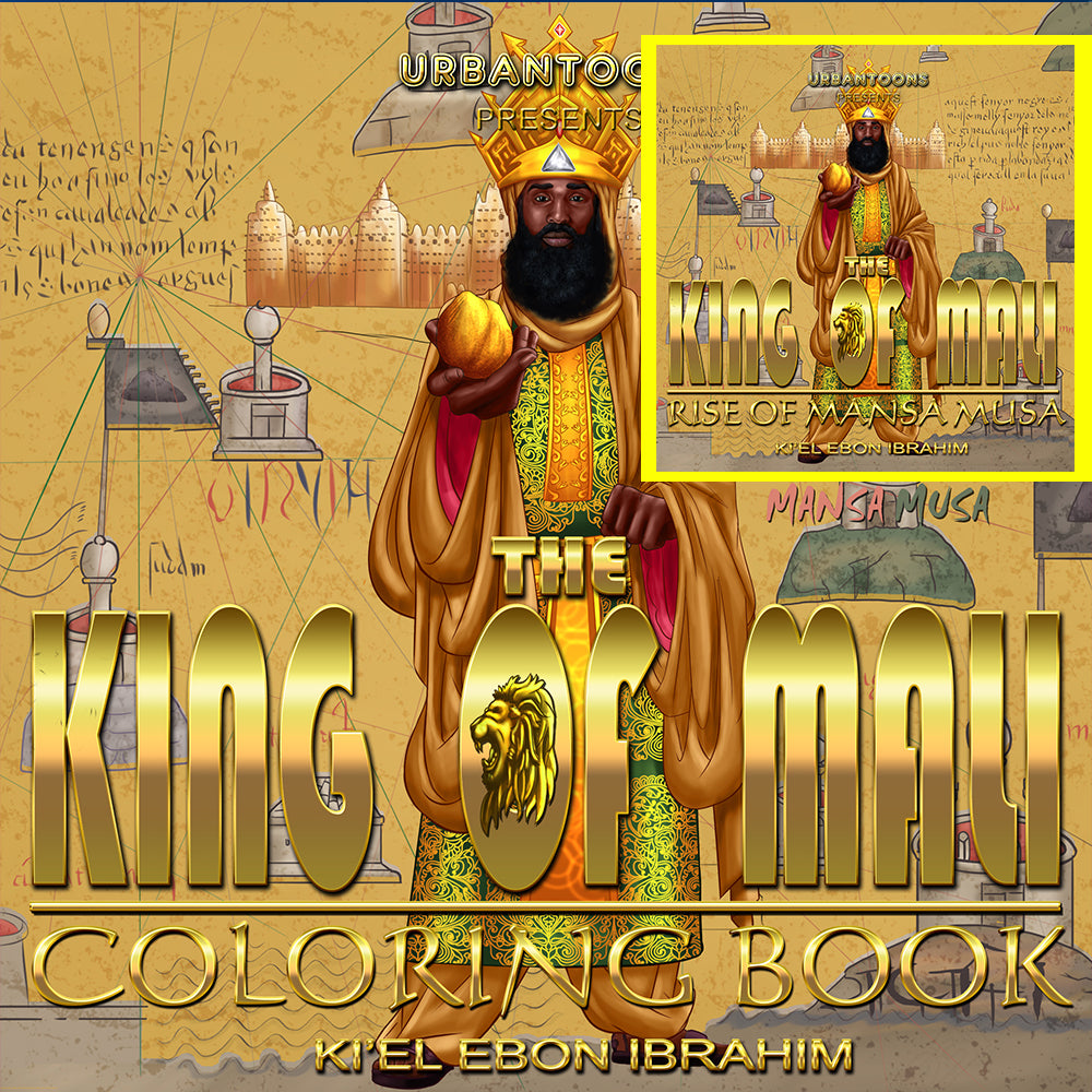 Urbantoons King of Mali: Rise of Mansa Musa (BOOK & COLORING BOOK) - UrbanToons Inc.