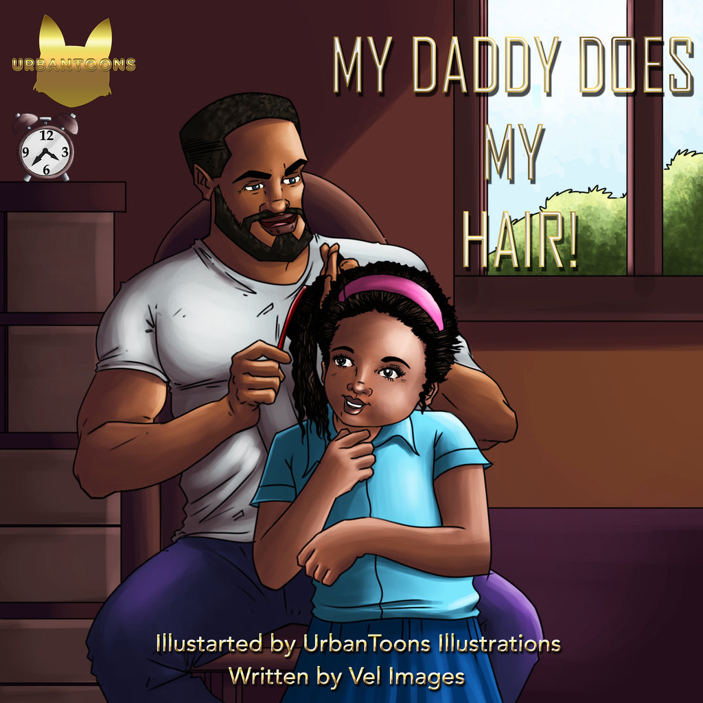 My Daddy Does My Hair!!! Nursery Rhyme - UrbanToons Inc.